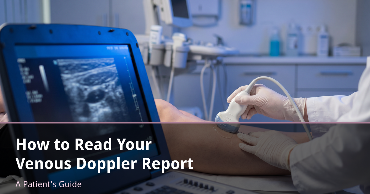 Read more about the article How to Read Your Venous Doppler Ultrasound Report — Patient Guide