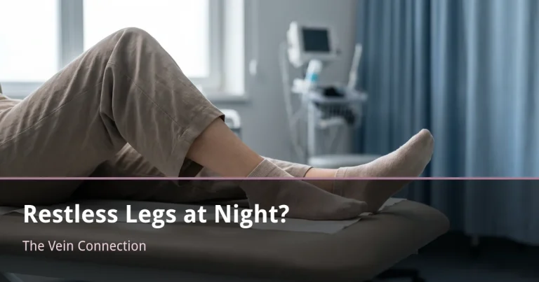 Read more about the article Restless Legs at Night? Your Veins Might Be the Reason